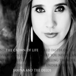 Janina And The Deeds : Crown of Life